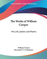 The Works of William Cowper - William Cowper