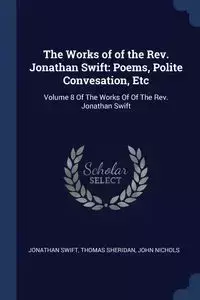 The Works of of the Rev. Jonathan Swift - Jonathan Swift