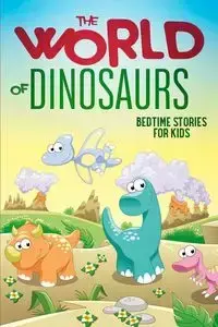 The World of Dinosaurs - Sarah Doll