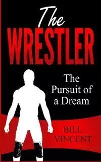 The Wrestler - Vincent Bill