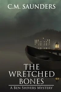 The Wretched Bones - Saunders C.M.