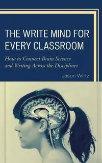 The Write Mind for Every Classroom - Jason Wirtz