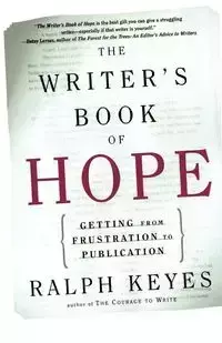 The Writer's Book of Hope - Ralph Keyes