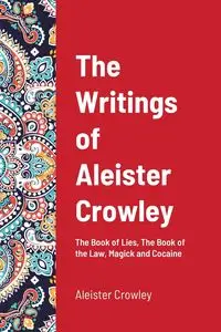 The Writings of Aleister Crowley - Crowley Aleister