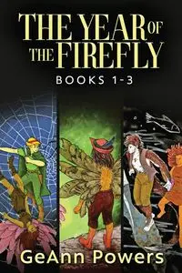 The Year of the Firefly - Books 1-3 - Powers GeAnn