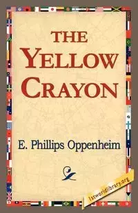 The Yellow Crayon - Oppenheim E. Phillips