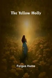 The Yellow Holly - Hume Fergus