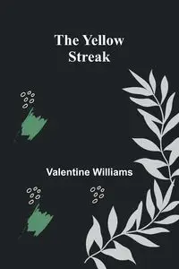 The Yellow Streak - Williams Valentine