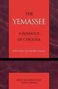 The Yemassee - William Simms Gilmore