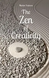 The Zen of Creativity - Marlen Vesiroos