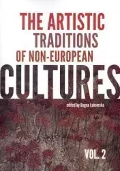 The artistic traditions of non-european cultures. Vol 2 - Opracowanie zbiorowe
