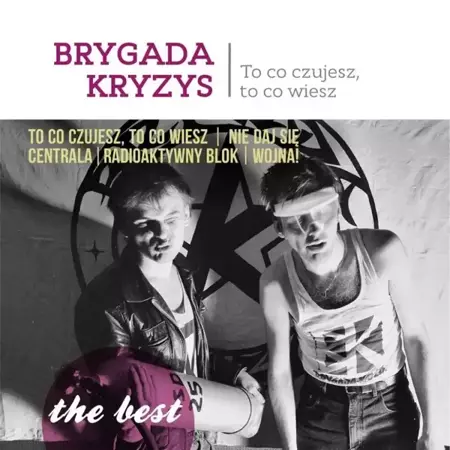 The best. To co czujesz, to co wiesz CD - Brygada Kryzys