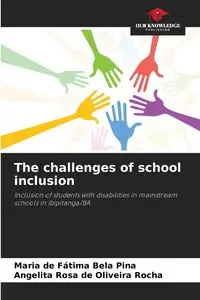 The challenges of school inclusion - Maria Bela Pina de Fátima