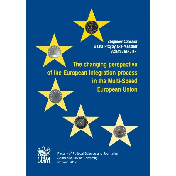 The changing perspective of the European integration process in the Multi-Speed European Union - PRACA ZBIOROWA