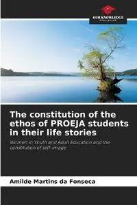 The constitution of the ethos of PROEJA students in their life stories - Martins da Fonseca Amilde