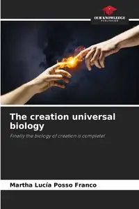 The creation universal biology - Martha Posso Franco Lucía