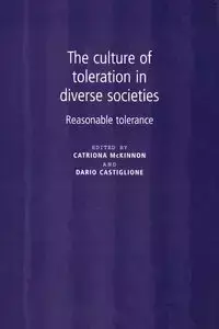 The culture of toleration in diverse societies - McKinnon Catriona