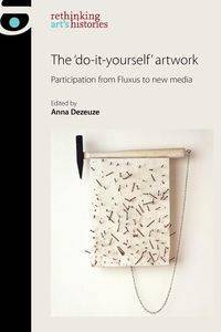 The 'do-it-yourself' artwork - Anna Dezeuze