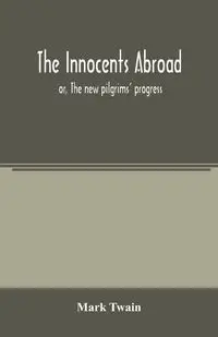 The innocents abroad - Mark Twain