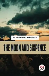 The moon and sixpence - Maugham W. Somerset