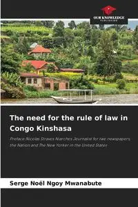 The need for the rule of law in Congo Kinshasa - Ngoy Mwanabute Serge Noël