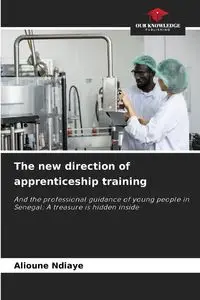 The new direction of apprenticeship training - Ndiaye Alioune