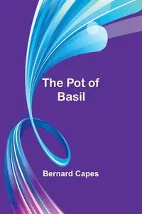 The pot of basil - Bernard Capes