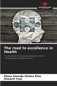 The road to excellence in Health - Elias Amanda Eliane Simões