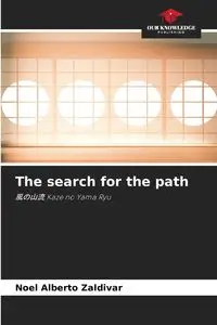 The search for the path - Noel Alberto Zaldivar