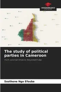 The study of political parties in Cameroon - NGA EFOUBA Sosthène