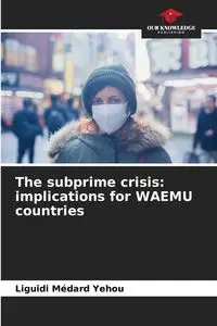 The subprime crisis - Yehou Liguidi Médard