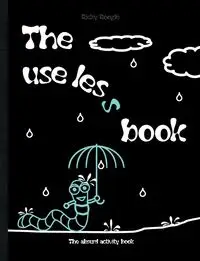 The useless book - The absurd activity book - Ricky Roogle