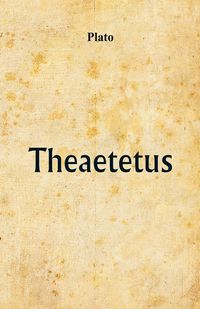 Theaetetus - Plato