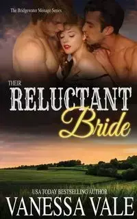 Their Reluctant Bride - Vanessa Vale