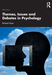 Themes, Issues and Debates in Psychology - Richard Gross