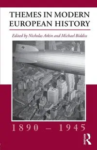 Themes in Modern European History, 1890-1945 - Atkin Nicholas