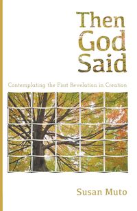 Then God Said - Susan Muto