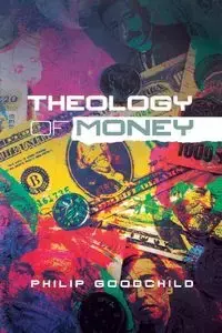 Theology of Money - Daniel David Mills