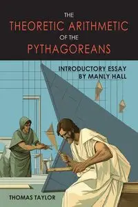 Theoretic Arithmetic of the Pythagoreans - Taylor Thomas