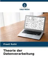 Theorie der Datenverarbeitung - Rathi Preeti