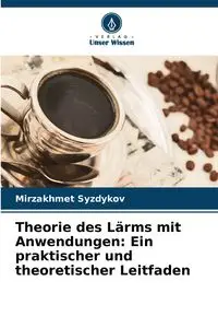 Theorie des Lärms mit Anwendungen - Syzdykov Mirzakhmet