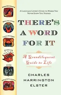 There's a Word for It - Charles Elster