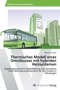 Thermisches Modell eines Omnibusses mit hybriden Heizsystemen - Fromm Matthias