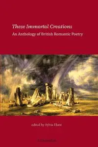 These Immortal Creations - Sylvia Hunt