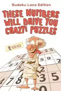 These Numbers Will Drive You Crazy! Puzzles - Puzzle Pulse