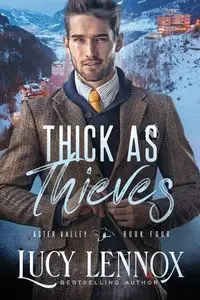 Thick As Thieves - Lucy Lennox