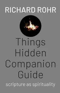 Things Hidden Companion Guide - Richard Rohr