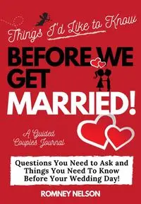 Things I'd Like to Know Before We Get Married - Publishing Group The Life Graduate