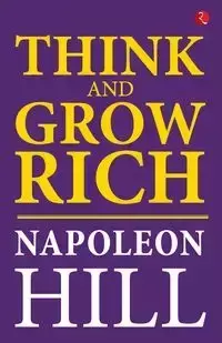 Think And Grow Rich - NAPOLEON HILL