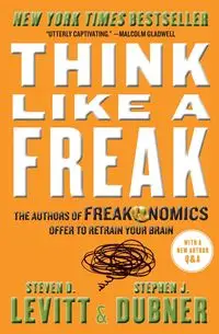 Think Like a Freak - Stephen Dubner J